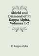 Shield and Diamond of Pi Kappa Alpha, Volumes 1-2, Pi Kappa Alpha 