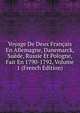 Voyage De Deux Francais En Allemagne, Danemarck, Suede, Russie Et Pologne, Fait En 1790-1792, Volume 1 (French Edition), 