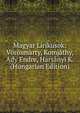 Magyar Lirikusok: Vorosmarty, Komjathy, Ady Endre, Harsanyi K. (Hungarian Edition), 