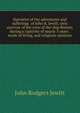 Narrative of the adventures and sufferings of John R. Jewitt, only survivor of the crew of the ship Boston, during a captivity of nearly 3 years . mode of living, and religious opinions, John Rodgers Jewitt 
