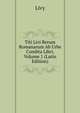 Titi Livi Rerum Romanarum Ab Urbe Condita Libri, Volume 1 (Latin Edition), Livy 
