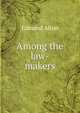 Among the law-makers, Edmund Alton 