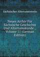 Neues Archiv Fur Sachsische Geschichte Und Altertumskunde ., Volume 11 (German Edition), Sachsischer Altertumsverein 
