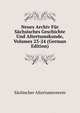 Neues Archiv Fur Sachsisches Geschichte Und Altertumskunde, Volumes 23-24 (German Edition), Sachischer Altertumsverein 