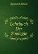 Lehrbuch Der Zoologie, Bernard Altum 