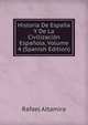Historia De Espa?a Y De La Civilizaci?n Espa?ola, Volume 4 (Spanish Edition), Rafael Altamira 