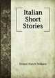 Italian Short Stories, Ernest Hatch Wilkins 