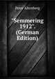 "Semmering 1912". (German Edition), Peter Altenberg 