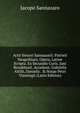 Actii Sinceri Sannazarii: Patrieii Neapolitani, Opera, Latine Scripta. Ex Secundis Curis. Jani Broukhusii. Accedunt. Gabrielis Altilii, Danielis . & Notae Petri Vlamingii (Latin Edition), Jacopo Sannazaro 