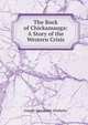 The Rock of Chickamauga: A Story of the Western Crisis, Joseph Alexander Altsheler 