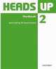 Heads Up 2 Work Book, Susan Iannuzzi, James Styring 