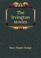 The Irvington stories, Mary Mapes Dodge 