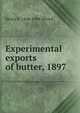 Experimental exports of butter, 1897, Henry E. 1844-1904 Alvord 
