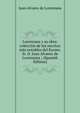 Lorenzana y su obra: coleccion de los escritos mas notables del Excmo. Sr. D. Juan Alvarez de Lorenzana ; (Spanish Edition), Juan Alvarez de Lorenzana 