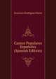 Cantos Populares Espanoles (Spanish Edition), Francisco Rodriguez Marin 
