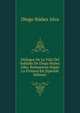 Dialogos De La Vida Del Soldado De Diego Nunez Alba: Reimpresos Segun La Primera Ed (Spanish Edition), Diego Nunez Alva 
