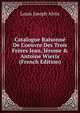Catalogue Raisonn? De L'oeuvre Des Trois Fr?res Jean, J?rome & Antoine Wierix (French Edition), Louis Joseph Alvin 