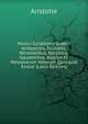 Musici Scriptores Graeci: Aristoteles, Euclides, Nicomachus, Bacchius, Gaudentius, Alypius Et Melodiarum Veterum Quidquid Exstat (Latin Edition), Аристотель 