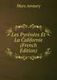 Les Pyrenees Et La Californie (French Edition), Mars Amaury 