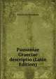 Pausaniae Graeciae descriptio (Latin Edition), Pausanias Pausanias 