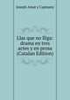 Llas que no lliga: drama en tres actes y en prosa (Catalan Edition), Joseph Amat y Capmany 