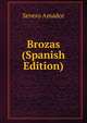 Brozas (Spanish Edition), Severo Amador 