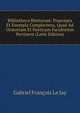 Bibliotheca Rhetorum: Praecepta Et Exempla Complectens, Quae Ad Oratoriam Et Poeticam Facultatem Pertinent (Latin Edition), Gabriel Francois Le Jay 
