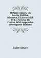 O Padre Amaro, Ou Sovela, Politica, Historica, E Literaria Ed. by J.J. Ferreira De Freitas. With Appendice (Portuguese Edition), Padre amaro 