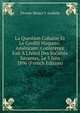 La Question Cubaine Et Le Conflit Hispano-Am?ricain: Conf?rence Fait ? L'h?tel Des Soci?t?s Savantes, Le 5 Juin 1896 (French Edition), Vicente Mestre Y Amabile 