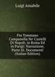Fra Tommaso Campanella Ne' Castelli Di Napoli, in Roma Ed in Parigi: Narrazione, Parte Iii. Documenti (Italian Edition), Luigi Amabile 