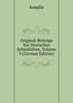 Original-Beitrage Zur Deutschen Schaubuhne, Volume 5 (German Edition), Amalie 