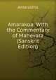 Amarakoa: With the Commentary of Mahevara (Sanskrit Edition), Amarasiha 