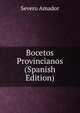 Bocetos Provincianos (Spanish Edition), Severo Amador 
