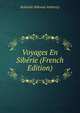 Voyages En Siberie (French Edition), Kubalski Mikooaj Ambrozy 