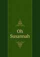 Oh Susannah, 