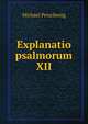Explanatio psalmorum XII, Michael Petschenig 