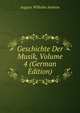 Geschichte Der Musik, Volume 4 (German Edition), August Wilhelm Ambros 