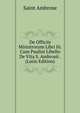 De Officiis Ministrorum Libri Iii. Cum Paulini Libello De Vita S. Ambrosii . (Latin Edition), Saint Ambrose 