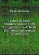 Lettere Di Paolo Manuzio Copiate Sugli Autografi Esistenti Nella Biblioteca Ambrosiana (Italian Edition), Paolo Manuzio 