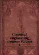 Chemical engineering progress Volume 4, 