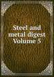 Steel and metal digest Volume 5, 