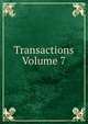 Transactions Volume 7, 