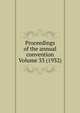 Proceedings of the annual convention Volume 33 (1932), 
