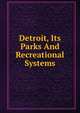 Detroit, Its Parks And Recreational Systems, 