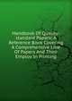 Handbook Of Quality-standard Papers; A Reference Book Covering A Comprehensive Line Of Papers And Their Employ In Printing, 
