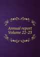 Annual report Volume 22-23, 