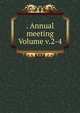 . Annual meeting Volume v.2-4, 