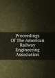 Proceedings Of The American Railway Engineering Association, 