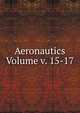 Aeronautics Volume v. 15-17, 