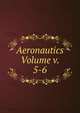 Aeronautics Volume v. 5-6, 
